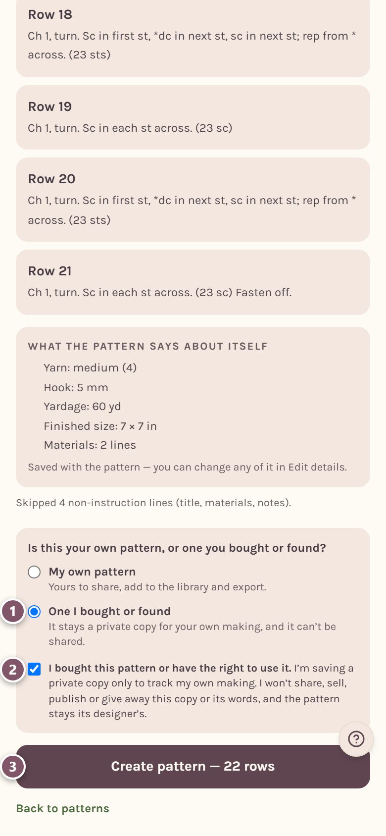 The question: 1 One I bought or found, 2 the tick box that starts I bought this pattern or have the right to use it, 3 Create pattern (on a phone)